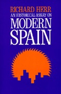Cover: An Historical Essay on Modern Spain - University of California Press