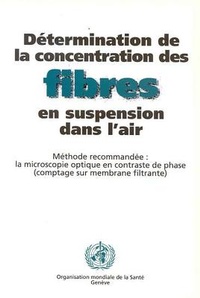 Abbildung von: Determination de la Concentration Des Fibres En Suspension Dans l'Air [op] - World Health Organization