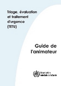 Abbildung von: Triage Evaluation Et Traitement d'Urgence (Tetu) - World Health Organization