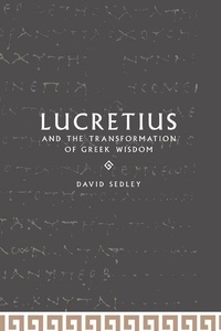 Enlarge image Cover: Lucretius and the Transformation of Greek Wisdom - Cambridge University Press
