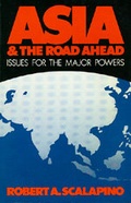 Cover: Asia and the Road Ahead - University of California Press