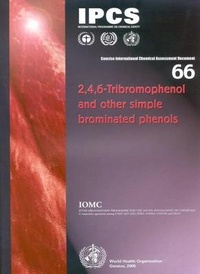 Enlarge image Cover: Tribromophenols (2,4,6-) and Other Simple Brominated Phenols - World Health Organization