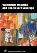 Cover: Traditional medicine and health care coverage - World Health Organization