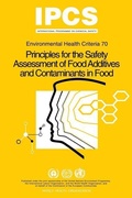 Cover: Principles for the Safety Assessment of Food Additives and Contaminants in Food - World Health Organization