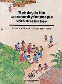 Enlarge image Cover: Training in the Community for People with Disabilities - World Health Organization