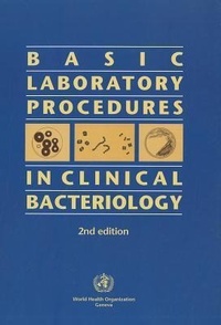 Enlarge image Cover: Basic Laboratory Procedures in Clinical Bacteriology - World Health Organization
