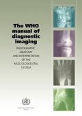 Cover: The WHO Manual of Diagnostic Imaging - World Health Organization