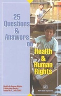 Cover: 25 Questions and Answers on Health and Human Rights: Produced by WHO Human Rights Strategy Unit - World Health Organization