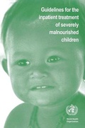 Cover: Guidelines for the Inpatient Treatment of Severely Malnourished Children - World Health Organization