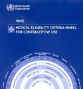 Cover: WHO Medical Eligibility Criteria Wheel for Contraceptive Use - World Health Organization