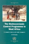 Cover: The Onchocerciasis Control Programme in West Africa - World Health Organization
