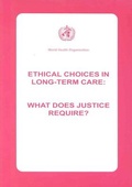 Cover: Ethical Choices in Long-Term Care - World Health Organization