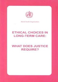 Enlarge image Cover: Ethical Choices in Long-Term Care - World Health Organization
