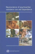 Bild: Neuroscience of Psychoactive Substance Use and Dependence - World Health Organization