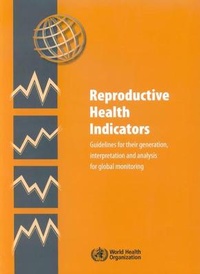 Abbildung von: Reproductive Health Indicators - World Health Organization