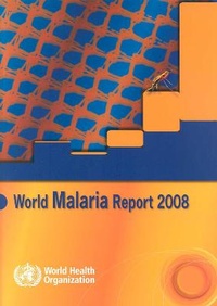 Abbildung von: World Malaria Report 2008 - World Health Organization