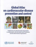Cover: Global Atlas on Cardiovascular Disease Prevention and Control - World Health Organization