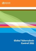 Cover: Global Tuberculosis Control 2011 - World Health Organization