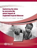 Cover: Sustaining the drive to overcome the global impact of neglected tropical diseases - World Health Organization