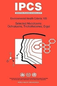 Abbildung von: Selected Mycotoxins, Ochratoxins, Trichothecenes, Ergot - World Health Organization