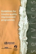 Abbildung von: Guidelines for Trauma Quality Improvement Programmes - World Health Organization