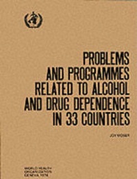 Enlarge image Cover: Problems and programmes related to alcohol and drug dependence in thirty-three countries - World Health Organization
