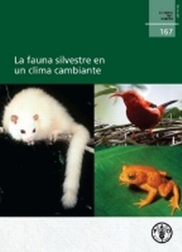 Abbildung von: La fauna silvestre en un clima cambiante - Food & Agriculture Organization of the United Nations (FAO)