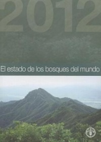 Abbildung von: El Estado de los bosques del mundo (SOFO) 2012 - Food & Agriculture Organization of the United Nations (FAO)