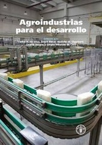 Abbildung von: Agroindustrias Para El Desarrollo - Food & Agriculture Organization of the United Nations (FAO)