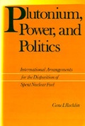 Cover: Plutonium, Power, and Politics - University of California Press