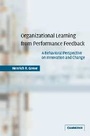 Cover: Organizational Learning from Performance Feedback - Cambridge University Press