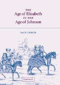 Cover: The Age of Elizabeth in the Age of Johnson - Cambridge University Press