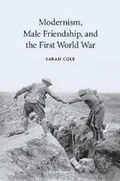 Cover: Modernism, Male Friendship, and the First World War - Cambridge University Press
