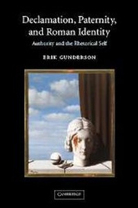 Abbildung von: Declamation, Paternity, and Roman Identity - Cambridge University Press