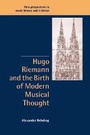 Cover: Hugo Riemann and the Birth of Modern Musical Thought - Cambridge University Press