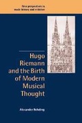 Cover: Hugo Riemann and the Birth of Modern Musical Thought - Cambridge University Press