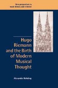 Enlarge image Cover: Hugo Riemann and the Birth of Modern Musical Thought - Cambridge University Press