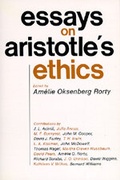Cover: Essays on Aristotle's Ethics - University of California Press