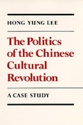 Cover: The Politics of the Chinese Cultural Revolution - University of California Press