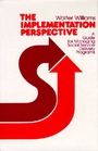Cover: The Implementation Perspective - University of California Press