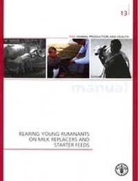 Abbildung von: Rearing young ruminants on milk replacers and starter feeds - Food & Agriculture Organization of the United Nations (FAO)