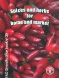 Cover: Spices and herbs for home and market - Food & Agriculture Organization of the United Nations (FAO)