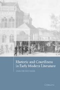Cover: Rhetoric and Courtliness in Early Modern Literature - Cambridge University Press
