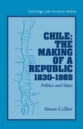 Cover: Chile: The Making of a Republic, 1830-1865 - Cambridge University Press