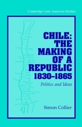 Cover: Chile: The Making of a Republic, 1830-1865 - Cambridge University Press