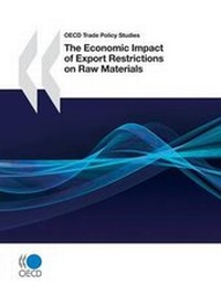 Abbildung von: Economic Impact of Export Restrictions on Raw Materials - Organization for Economic Co-operation and Development (OECD)