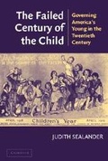 Cover: The Failed Century of the Child - Cambridge University Press
