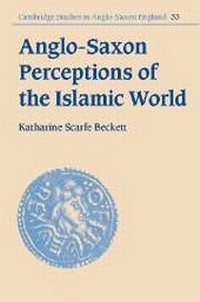 Enlarge image Cover: Anglo-Saxon Perceptions of the Islamic World - Cambridge University Press