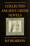 Cover: Collected Ancient Greek Novels - University of California Press