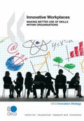 Cover: Innovative Workplaces: Making Better Use of Skills within Organisations - Organization for Economic Co-operation and Development (OECD)